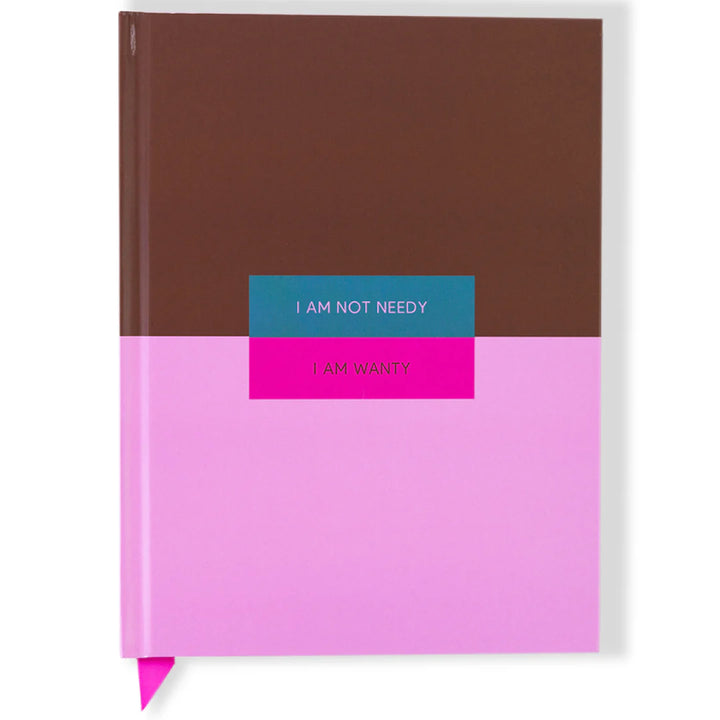 Furbish Studio - Notebook - "I'm Not Needy, I'm Wanty"