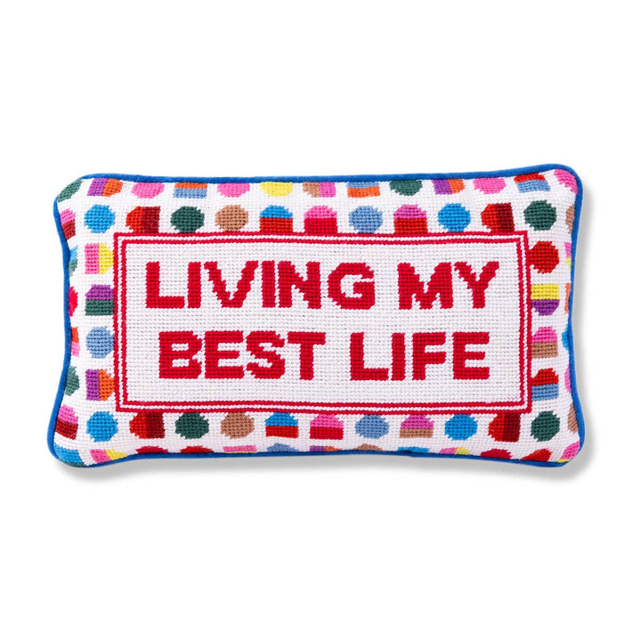 Furbish Studio - Needlepoint Pillow - "Living My Best Life"