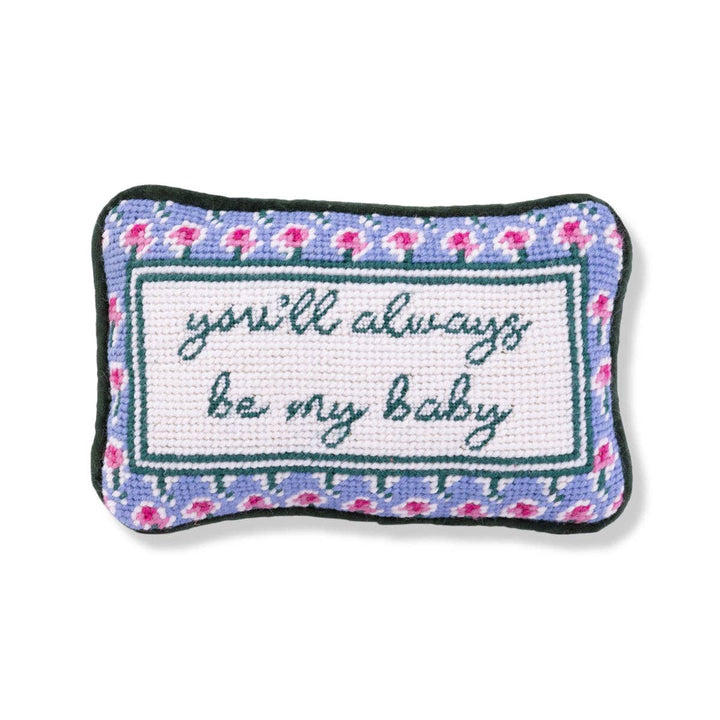 Furbish Studio - Mini Needlepoint Pillow - "Always Be My Baby"